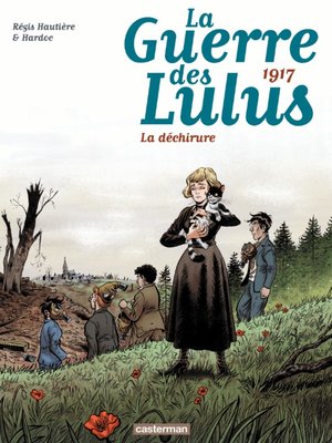cover image of La Guerre des Lulus (Tome 4)--1917, La déchirure